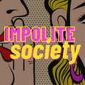 Impolite Society Podcast